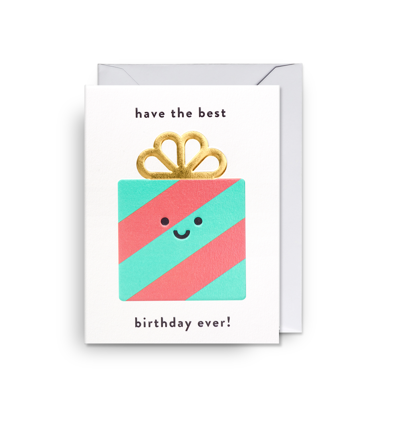 Have The Best Birthday Ever! Mini Card