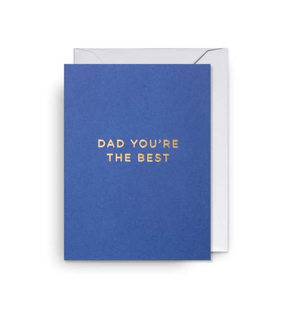 Dad You’re The Best Mini Card