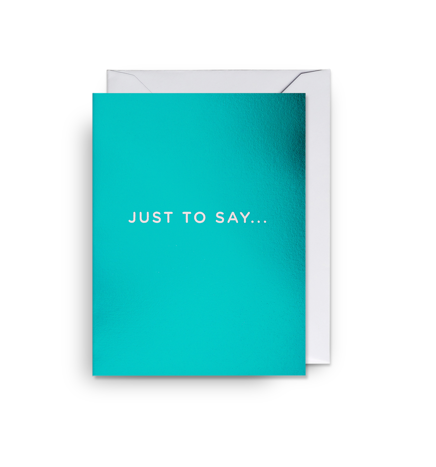 Just To Say Mini Card