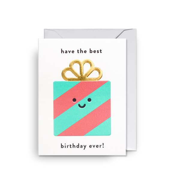 Have The Best Birthday Ever! Mini Card
