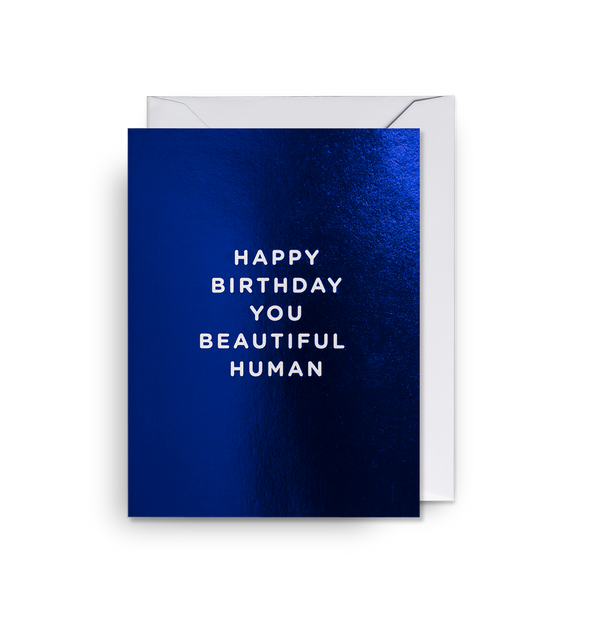 Happy Birthday You Beautiful Human Mini Card