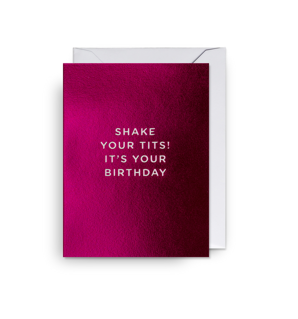 Shake your tits! It's your birthday Mini Card
