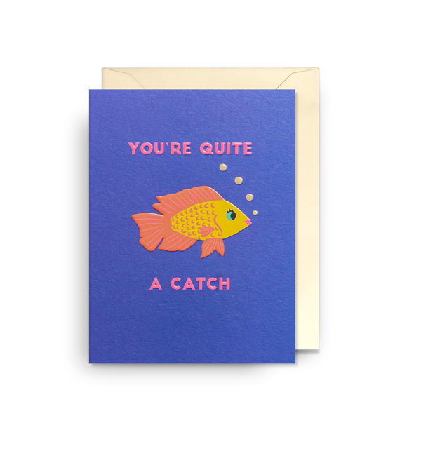 You're Quite A Catch Mini Card