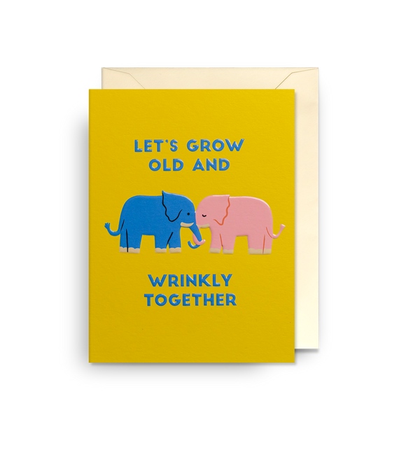 Let's Grow Old and Wrinkly Together Mini Card