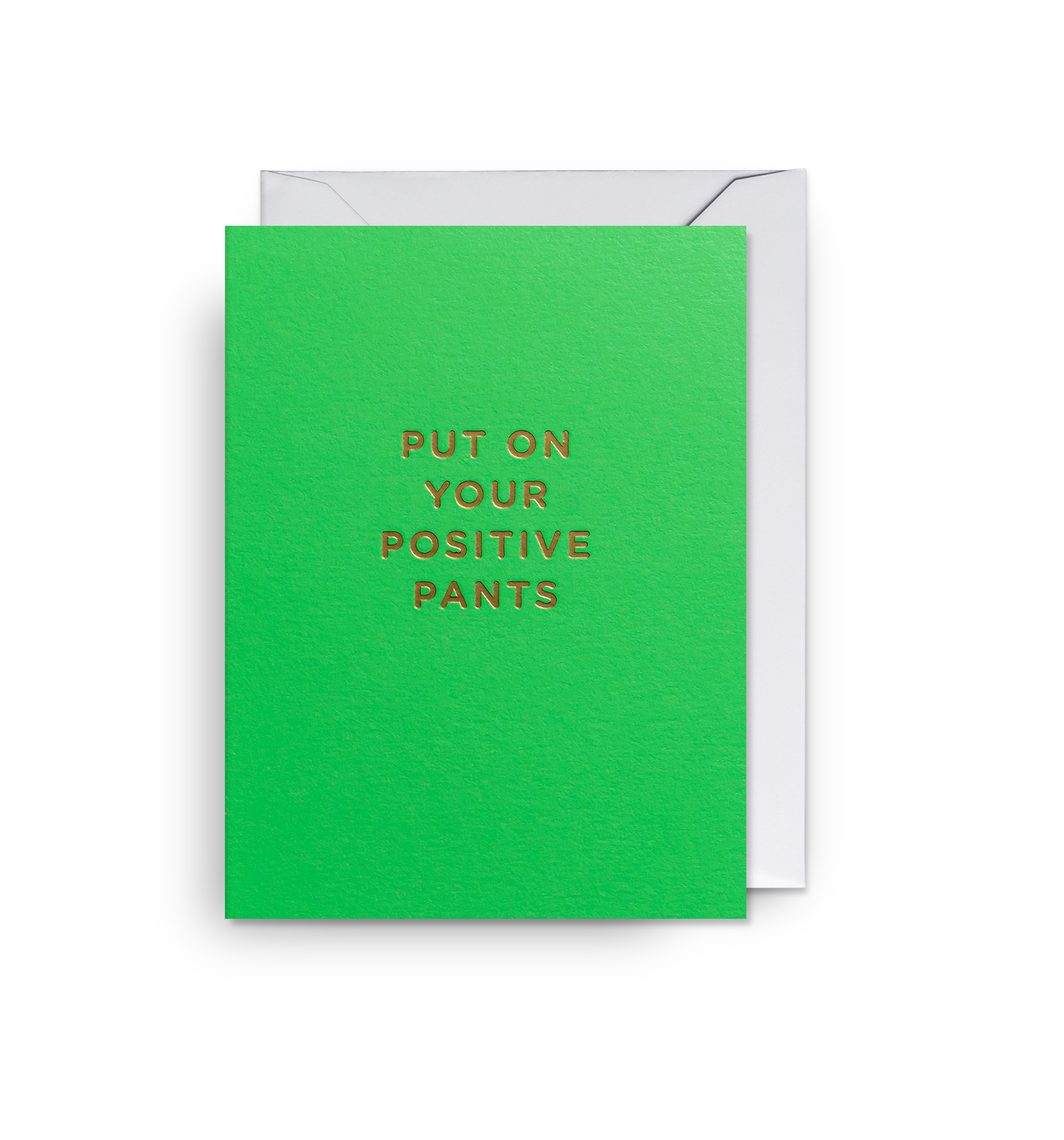 Put On Your Positive Pants Mini Card