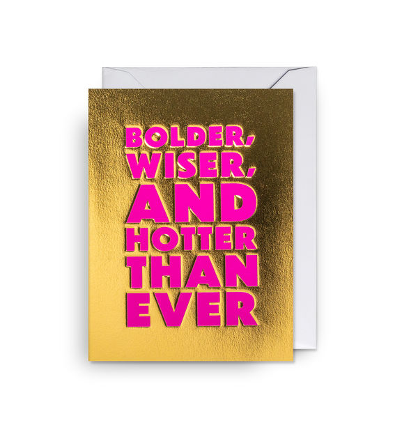 Bolder, Wiser, and Hotter Than Ever Mini Card