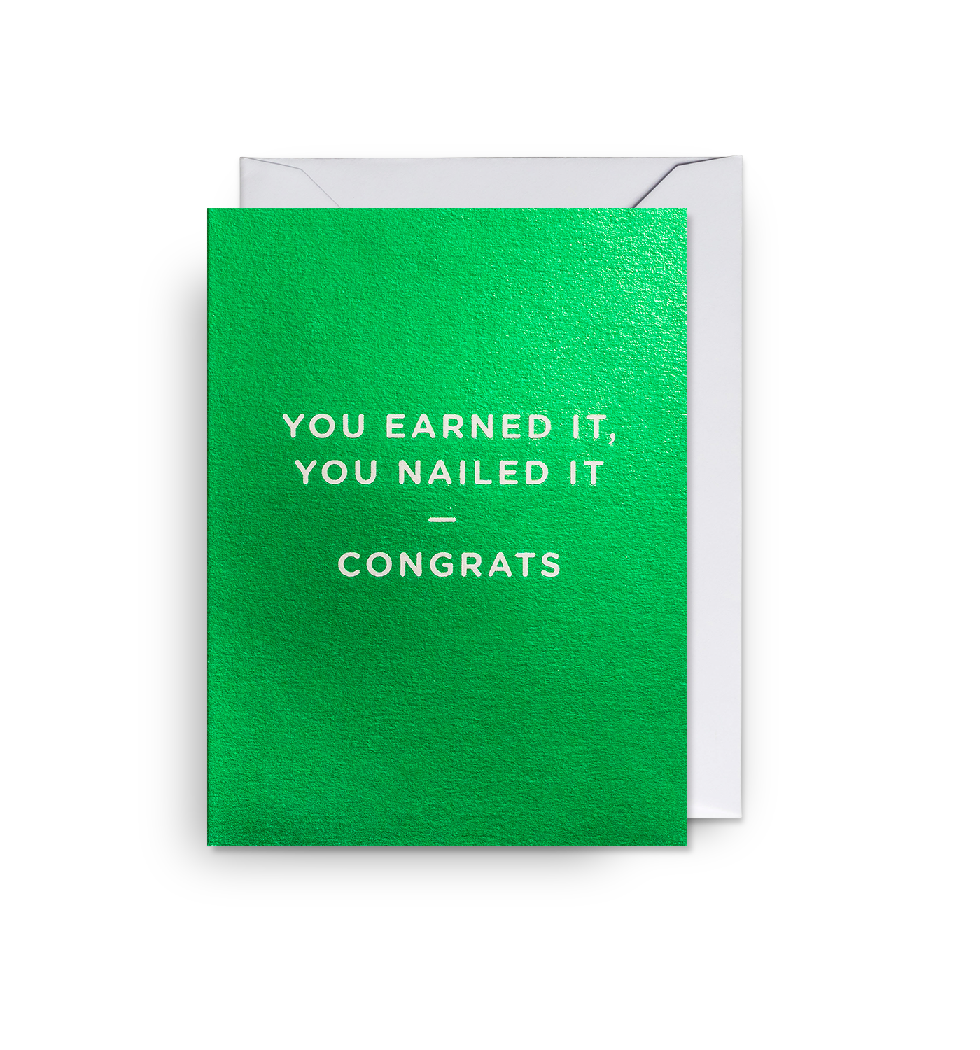 You Earned It, You Nailed It — Congrats Mini Card