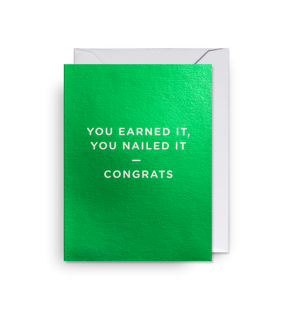 You Earned It, You Nailed It — Congrats Mini Card