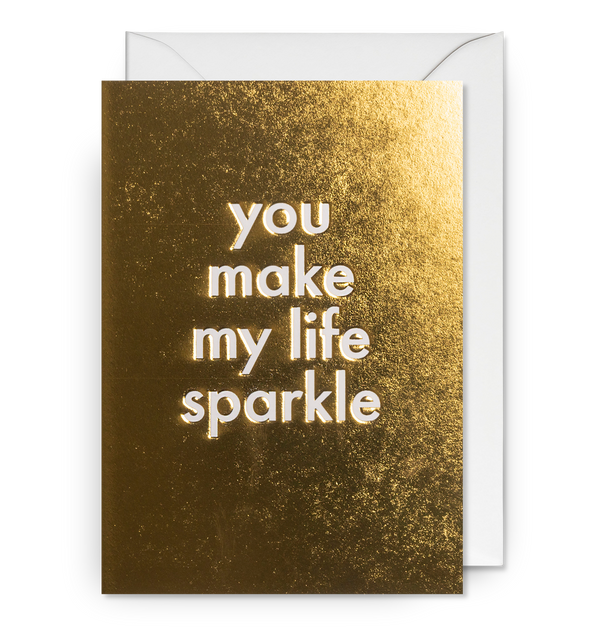 You Make May Life Sparkle