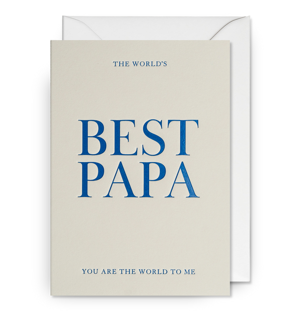 The Worlds Best Papa, You are the World To Me