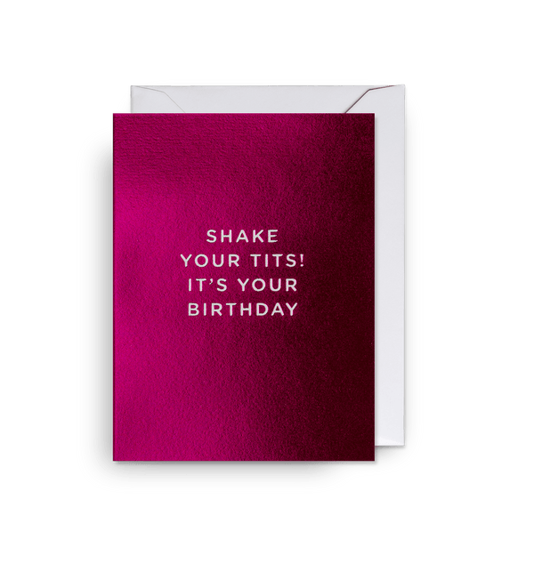 Cherished - Shake your tits! It's your birthday - Mini Card