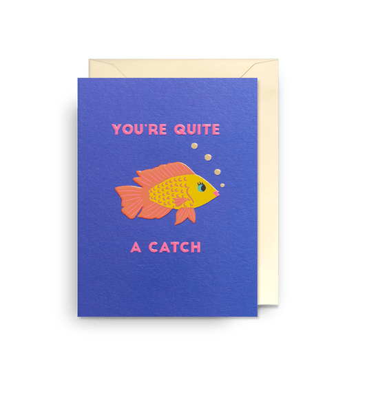 Fish Youre Quite A Catch - UniqueEntity Art