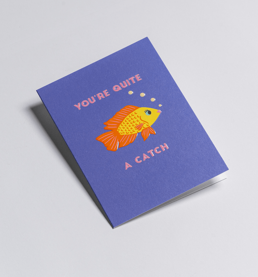 Fish Youre Quite A Catch - UniqueEntity Art