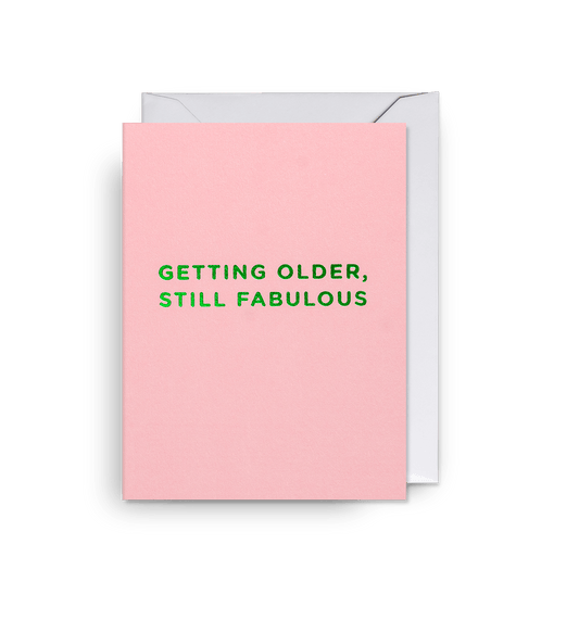 Getting Older Still Fabulous - UniqueEntity Art