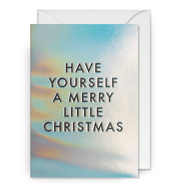 Have Yourself A Merry Little Christmas Holographic Greeting Card