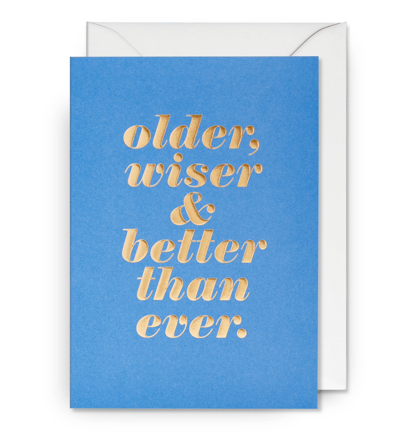 Older Wiser & Better Than Ever Birthday Card - UniqueEntity Art