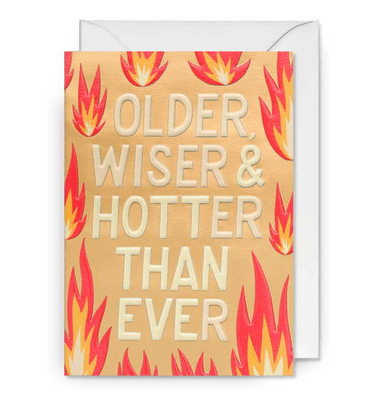 Older Wiser & Hotter Than Ever Birthday Card - UniqueEntity Art