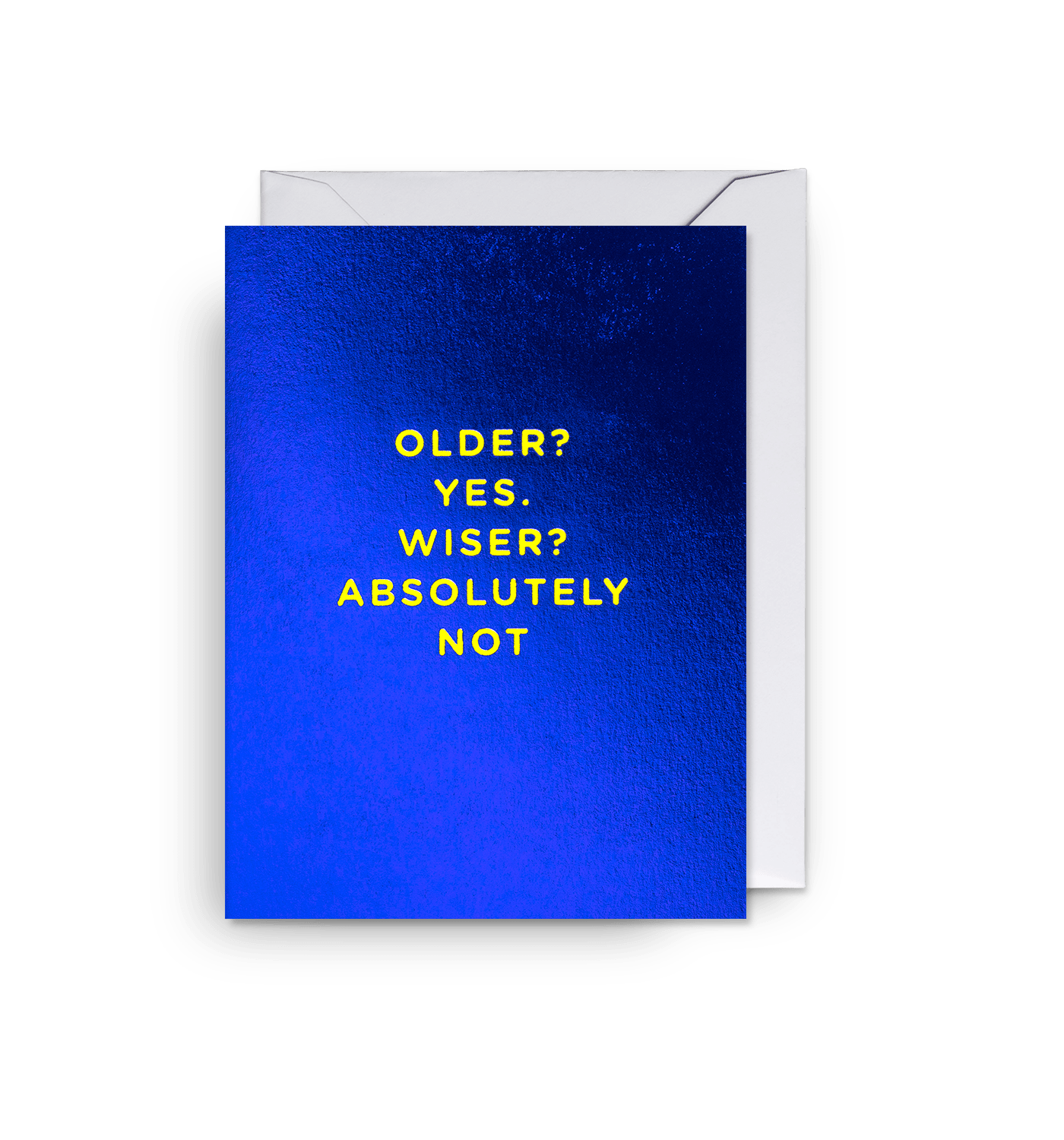 Older Yes Wiser Absolutely Not - UniqueEntity Art