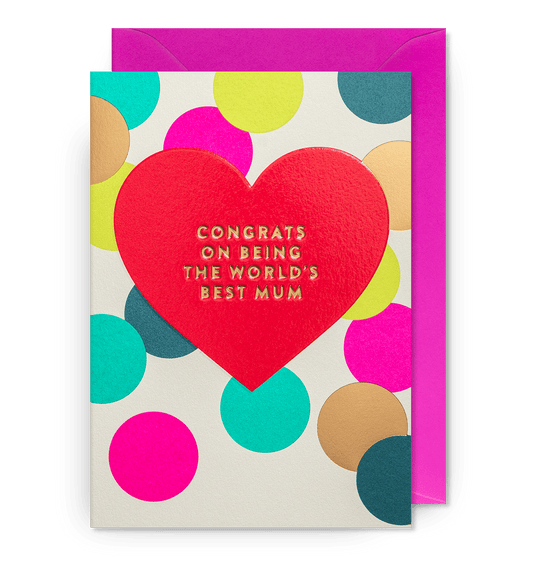 Postco - Congrats On Being The World's Best Mum - Greeting Cards - UniqueEntity Art
