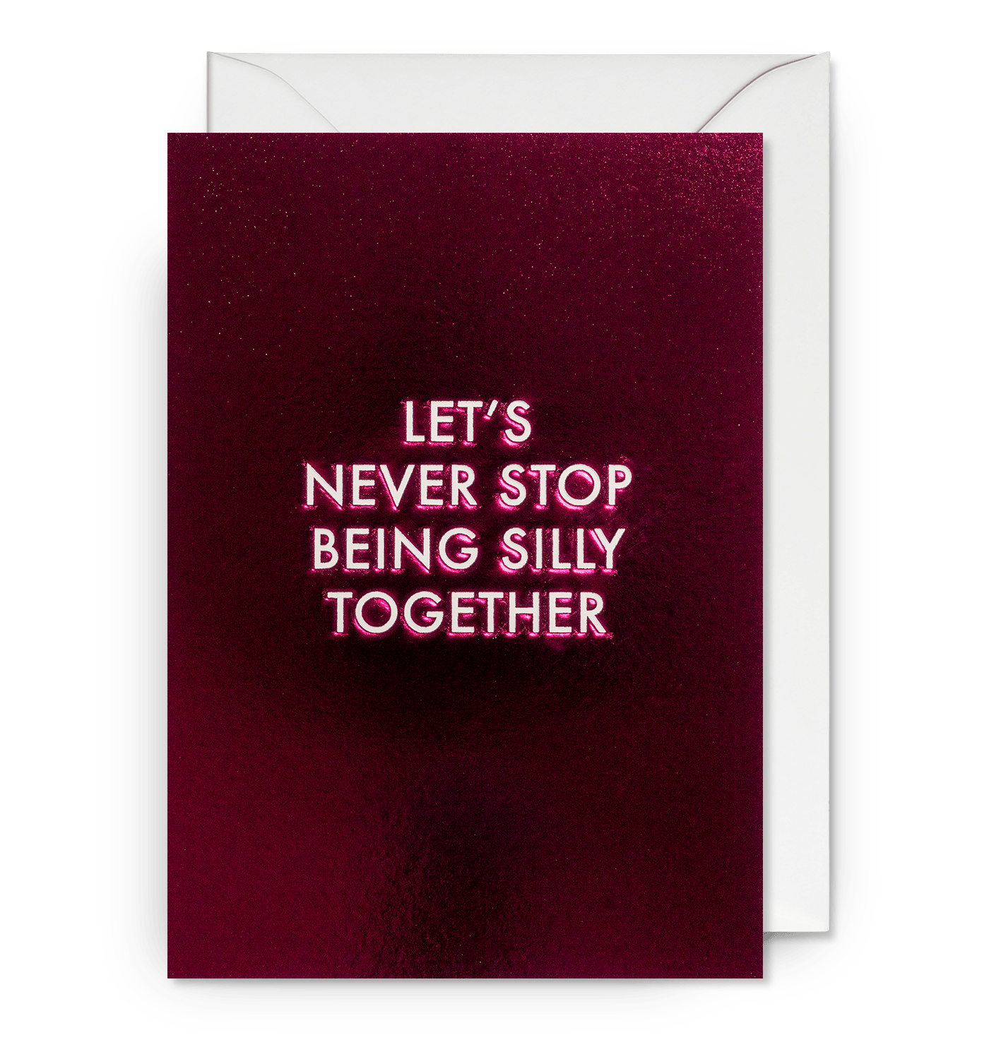 Postco - Let's Never Stop Being Silly Together - Greeting Cards - UniqueEntity Art