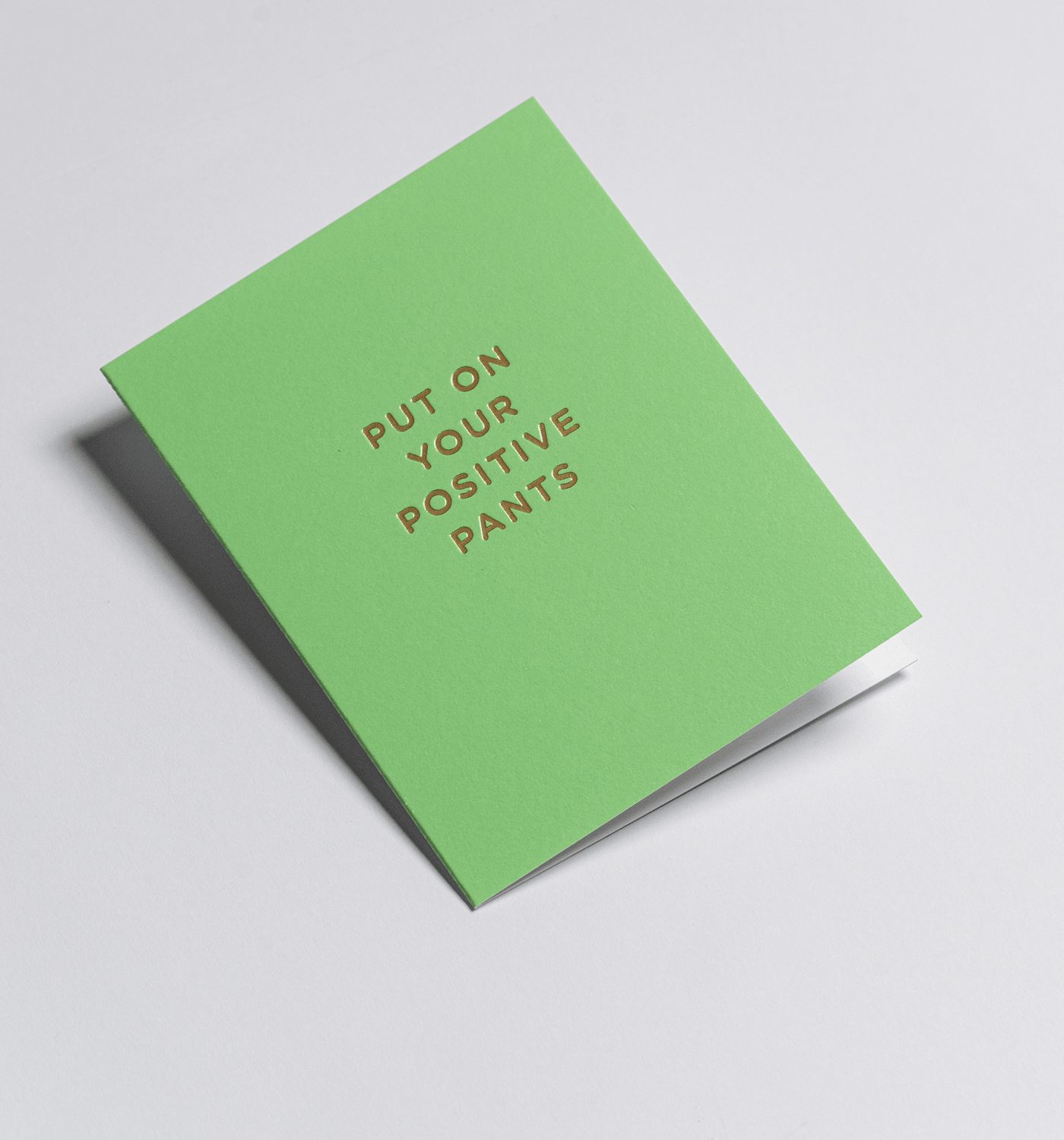 Put On Your Positive Pants - UniqueEntity Art