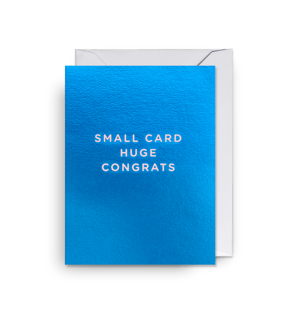 Small Card Huge Congrats