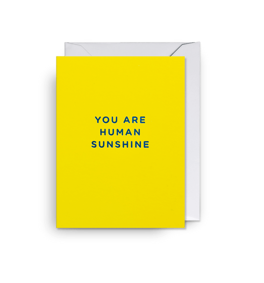 You Are Human Sunshine - UniqueEntity Art