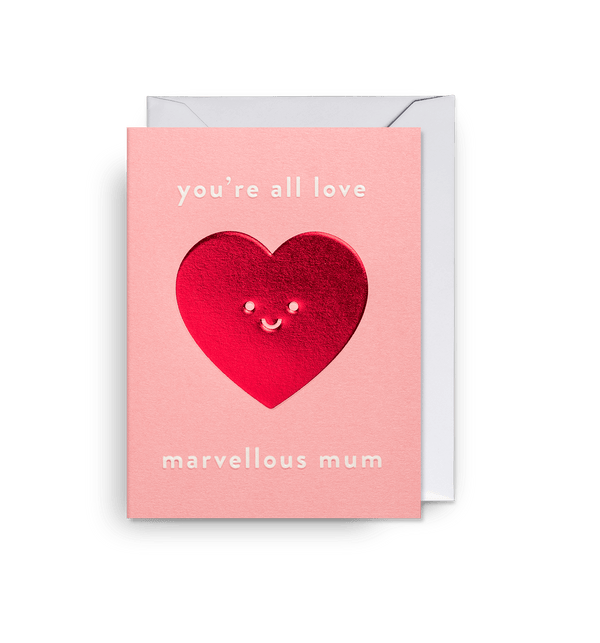 Youre All Love Marvellous Mum