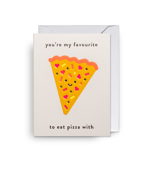 Youre My Favourite To Eat Pizza With - UniqueEntity Art